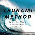 TSUNAMI METHOD: Learn to Throw Bo-Shuriken v.1