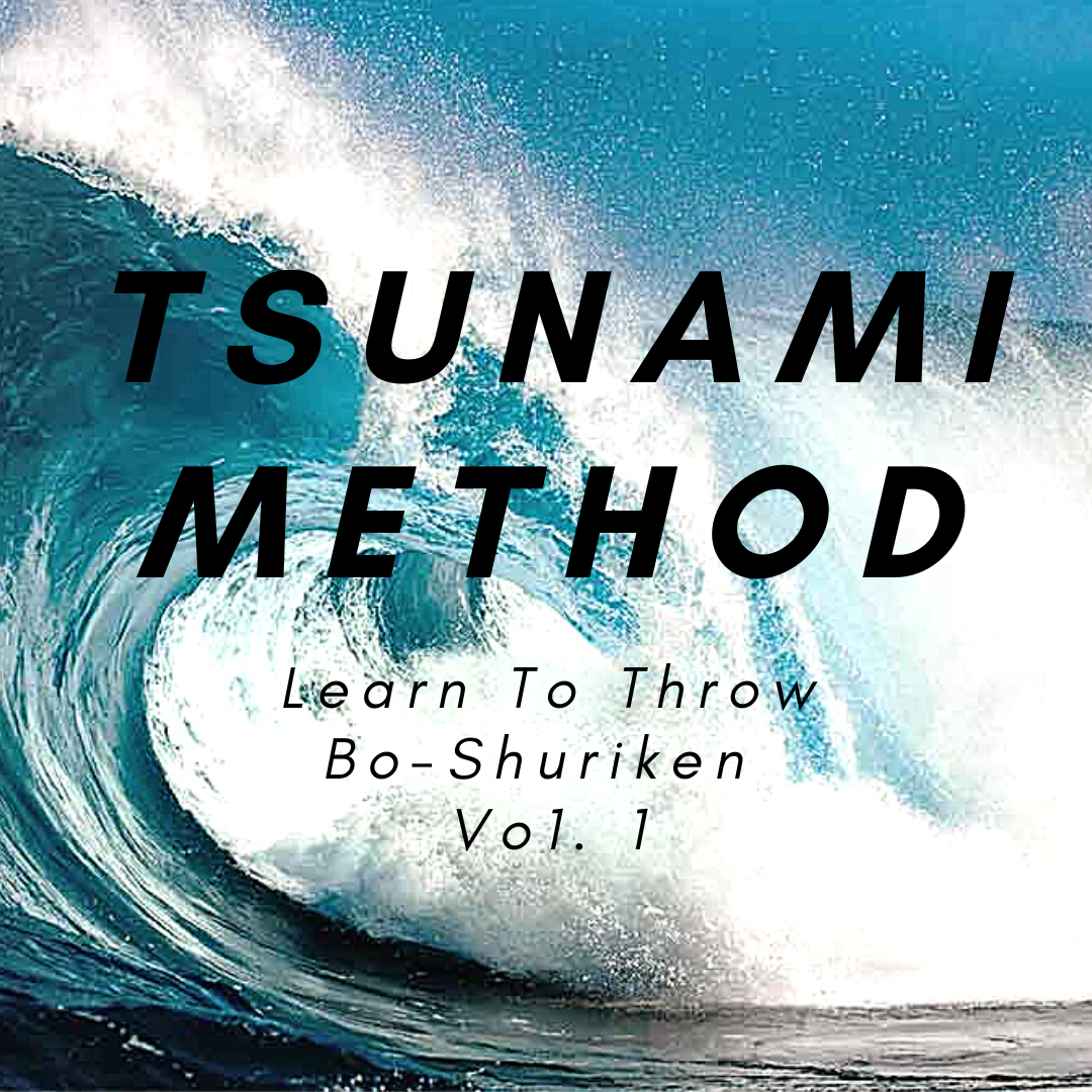 TSUNAMI METHOD: Learn to Throw Bo-Shuriken v.1