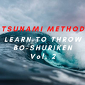 TSUNAMI METHOD: Learn To Throw Bo-Shuriken v.2