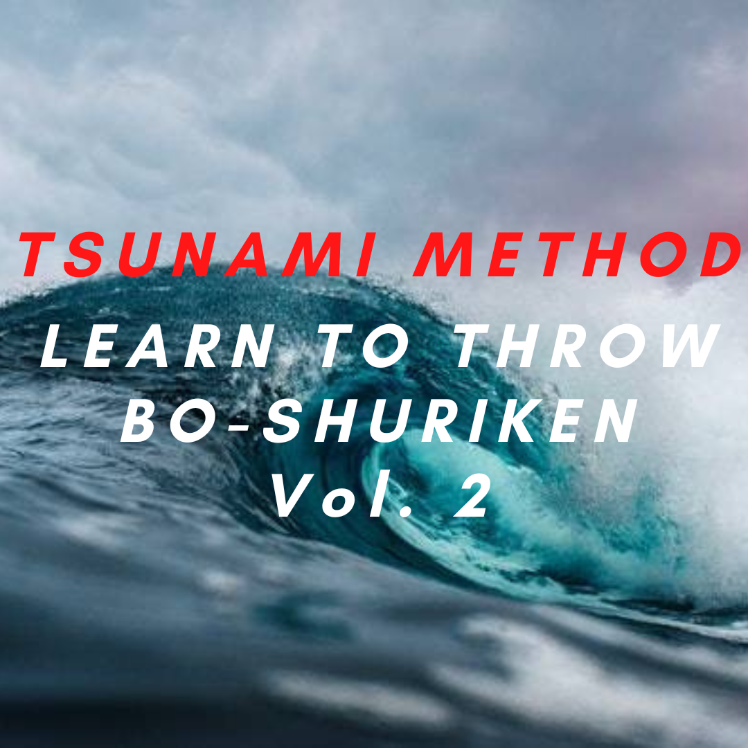 TSUNAMI METHOD: Learn To Throw Bo-Shuriken v.2